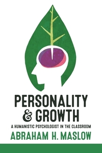 Personality and Growth di Abraham H. Maslow edito da Maurice Bassett