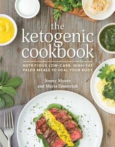 The Ketogenic Cookbook di Jimmy Moore, Maria Emmerich edito da Simon & Schuster