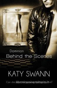 Behind The Scenes di Katy Swann edito da Totally Bound Publishing
