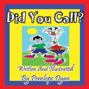 Did You Call? di Penelope Dyan edito da Bellissima Publishing LLC