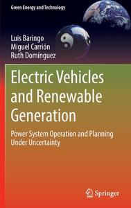 Electric Vehicles and Renewable Generation di Luis Baringo, Ruth Domínguez, Miguel Carrión edito da Springer International Publishing