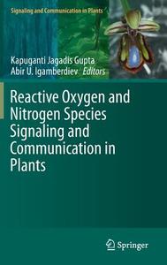 Reactive Oxygen and Nitrogen Species Signaling and Communication in Plants edito da Springer-Verlag GmbH