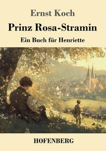 Prinz Rosa-Stramin di Ernst Koch edito da Henricus - Edition Deutsche Klassik GmbH, Berlin