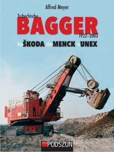 Tschechische Bagger 1922-2003: Von ?koda über Menck zu Unex di Alfred Meyer edito da Podszun GmbH