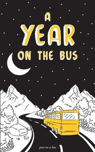 A year on the bus di Stefan Wirth edito da Books on Demand