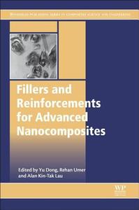 Fillers and Reinforcements for Advanced Nanocomposites di Yu Dong edito da WOODHEAD PUB