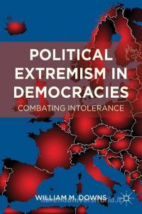 Political Extremism in Democracies di William Missouri Downs edito da Palgrave Macmillan