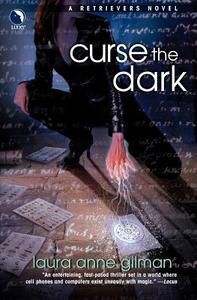 Curse the Dark di Laura Anne Gilman edito da Harlequin Enterprises Ltd