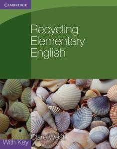 Recycling Elementary English di Clare West edito da CAMBRIDGE