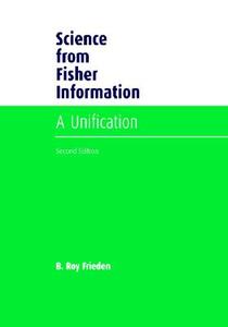 Science from Fisher Information di B. Roy Frieden edito da Cambridge University Press