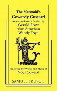 Cowardy Custard di Noel Coward edito da SAMUEL FRENCH TRADE