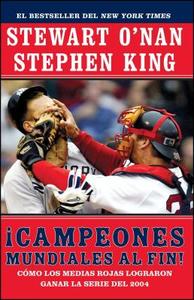 Campeones Mundiales Al Fin! (Faithful) di Stewart O'Nan, Stephen King edito da Simon Aguilar