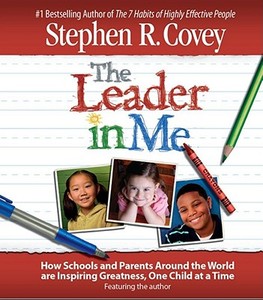 The Leader In Me di Stephen R. Covey edito da Simon & Schuster