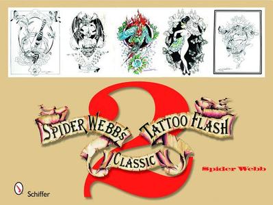 Spider Webb's Classic Tattoo Flash 2 di Spider Webb edito da Schiffer Publishing Ltd