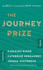 The Journey Prize Stories 31 di Carleigh Baker, Catherine Hernandez, Joshua Whitehead edito da McClelland & Stewart Inc.