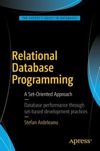 Relational Database Programming di Stefan Ardeleanu edito da Apress