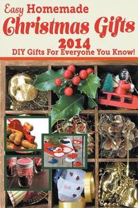 Easy Homemade Christmas Gifts 2014 di Katie Cotton edito da Speedy Title Management LLC