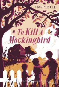 To Kill a Mockingbird di Harper Lee edito da Random House UK Ltd
