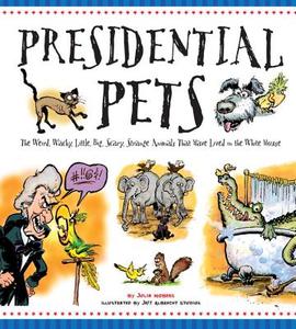 Presidential Pets di Julia Moberg edito da Imagine Publishing