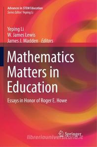 Mathematics Matters in Education edito da Springer International Publishing