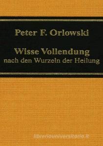 Wisse Vollendung di Peter F. Orlowski edito da Books on Demand