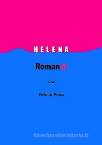 Helena di Helmar Kloss edito da Books on Demand