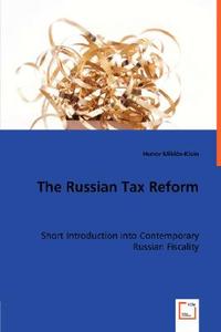 The Russian Tax Reform di Hunor Miklós-Klein edito da VDM Verlag Dr. Müller e.K.