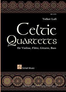 Celtic Quartetts di Volker Luft edito da Schell Music