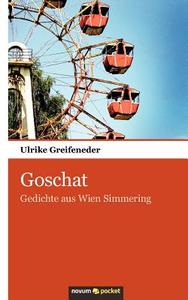 Goschat di Ulrike Greifeneder edito da Novum Publishing