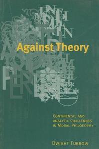 Against Theory di Dwight Furrow edito da Taylor & Francis Ltd