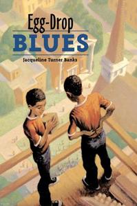 Egg-Drop Blues di Jacqueline Turner Banks edito da HOUGHTON MIFFLIN