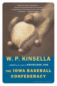 The Iowa Baseball Confederacy di W. P. Kinsella edito da HOUGHTON MIFFLIN