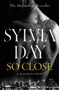 So Close di Sylvia Day edito da Penguin Books Ltd (UK)