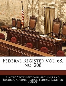 Federal Register Vol. 68, No. 208 edito da Bibliogov