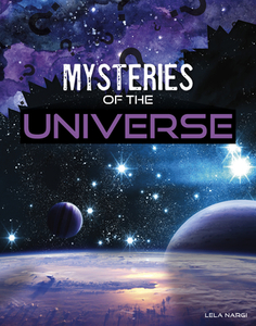Mysteries of the Universe di Lela Nargi edito da CAPSTONE PR