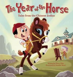 The Year of the Horse: Tales from the Chinese Zodiac di Oliver Chin edito da IMMEDIUM