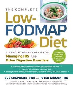 The Complete Low-Fodmap Diet: A Revolutionary Plan for Managing Ibs and Other Digestive Disorders di Sue Shepherd, Peter Gibson edito da EXPERIMENT