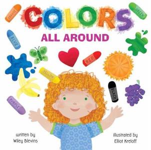 Colors All Around di Wiley Blevins edito da ROCKING CHAIR KIDS