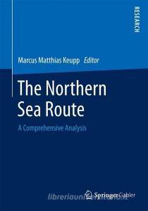 The Northern Sea Route di Keupp edito da Gabler, Betriebswirt.-Vlg