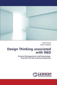 Design Thinking associated with R&D di Joana Cerejo, Álvaro Barbosa edito da LAP Lambert Academic Publishing