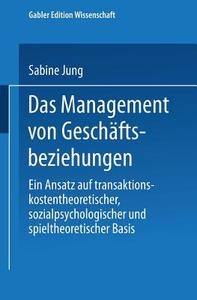 Das Management von Geschäftsbeziehungen di Sabine Jung edito da Deutscher Universitätsverlag
