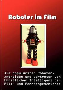 Roboter im Film di Norman Hall edito da Books on Demand