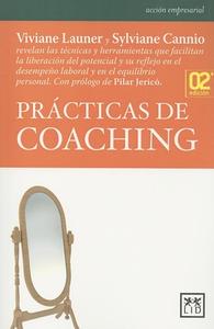 Prácticas de Coaching: Viviane Launer y Sylviane Cannio Revelan Las Técnicas y Herramientas Que Facilitan La Liberación  di Sylviane Cannio, Viviane Launer edito da LID PUB