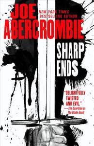 Sharp Ends di Joe Abercrombie edito da Orbit