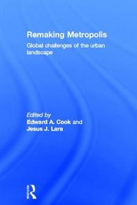 Remaking Metropolis di Edward A. Cook edito da Routledge