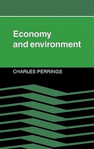 Economy and Environment di Charles Perrings edito da Cambridge University Press