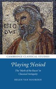 Playing Hesiod di Helen (Girton College van Noorden edito da Cambridge University Press
