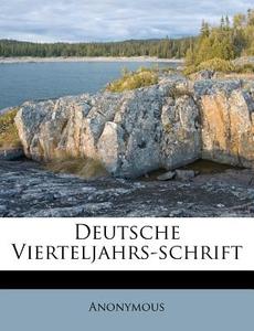 Deutsche Vierteljahrs-Schrift di Anonymous edito da Nabu Press