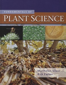 Fundamentals of Plant Science di Marihelen Glass, Rick Parker edito da DELMAR