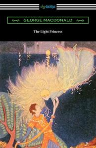 The Light Princess di George Macdonald edito da DIGIREADS.COM